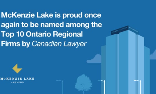 McKenzie Lake Named in Canadian Lawyer’s Top 10 Ontario Regional Law Firms