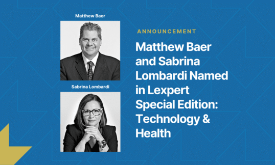 Matthew Baer and Sabrina Lombardi named in Lexpert Edition Magazine
